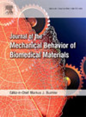 Journal Of The Mechanical Behavior Of Biomedical Materials