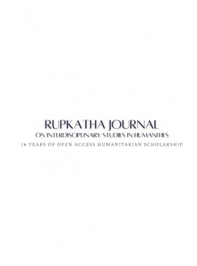 Rupkatha Journal On Interdisciplinary Studies In Humanities